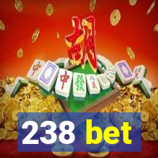 238 bet